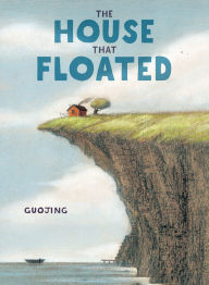 Title: The House That Floated, Author: Guojing