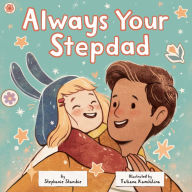 Title: Always Your Stepdad, Author: Stephanie Stansbie