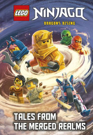 Title: Tales from the Merged Realms (LEGO Ninjago: Dragons Rising), Author: Random House