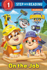 Title: On the Job (PAW Patrol: Rubble & Crew), Author: Elle Stephens