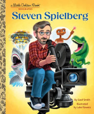 Full book downloads Steven Spielberg: A Little Golden Book Biography 9780593710074 by Geof Smith, Luke Flowers