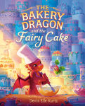 Alternative view 1 of The Bakery Dragon and the Fairy Cake