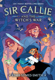 Title: Sir Callie and the Witch's War, Author: Esme Symes-Smith