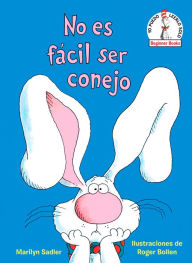 Title: No es fácil ser conejo (It's Not Easy Being a Bunny Spanish Edition), Author: Marilyn Sadler