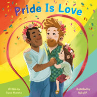 Title: Pride Is Love, Author: Dano Moreno