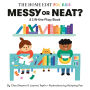 Messy or Neat?: A Lift-the-Flap Book: A Home Edit Board Book for Kids