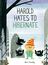 Title: Harold Hates to Hibernate, Author: Vern Kousky