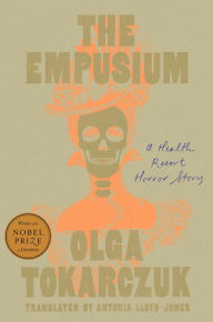 Downloading books to iphone 4 The Empusium: A Health Resort Horror Story by Olga Tokarczuk, Antonia Lloyd-Jones English version  9780593712948