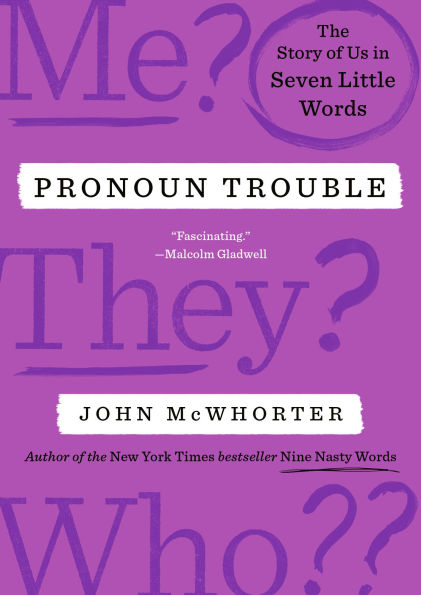 Pronoun Trouble: The Story of Us Seven Little Words