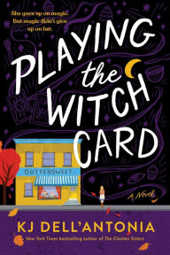 Title: Playing the Witch Card, Author: KJ Dell'Antonia