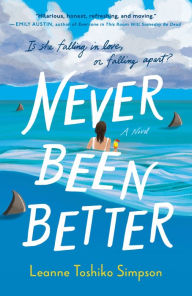 Ebook in txt format free download Never Been Better ePub FB2 9780593714782 by Leanne Toshiko Simpson