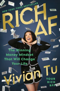 Title: Rich AF: The Winning Money Mindset That Will Change Your Life, Author: Vivian Tu