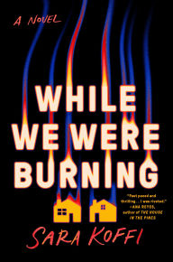 Textbook free downloads While We Were Burning (English literature) RTF iBook 9781914344657 by Sara Koffi