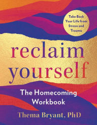 Free e books for download Reclaim Yourself: The Homecoming Workbook