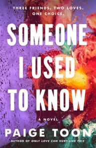 Title: Someone I Used to Know, Author: Paige Toon