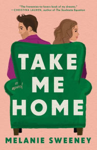 Title: Take Me Home, Author: Melanie Sweeney