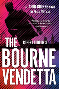 Title: Robert Ludlum's The Bourne Vendetta, Author: Brian Freeman