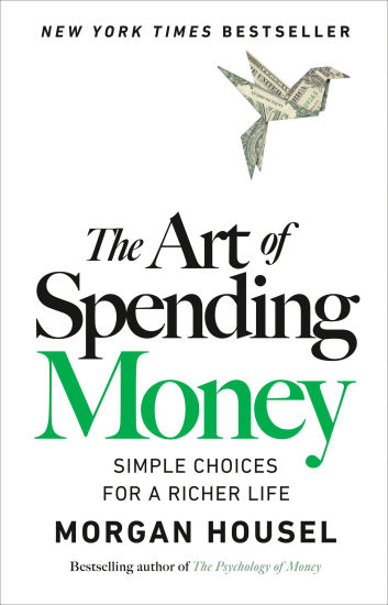 The Art of Spending Money: Simple Choices for a Richer Life|Hardcover