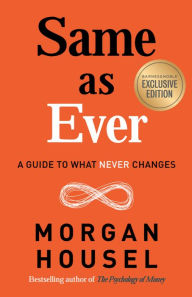 Ebooks for android Same as Ever: A Guide to What Never Changes 9780593717196 (English Edition) PDF CHM DJVU by Morgan Housel