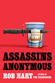 Title: Assassins Anonymous, Author: Rob Hart