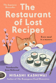 Ebook mobi free download The Restaurant of Lost Recipes (English literature) by Hisashi Kashiwai, Jesse Kirkwood 9780593717790