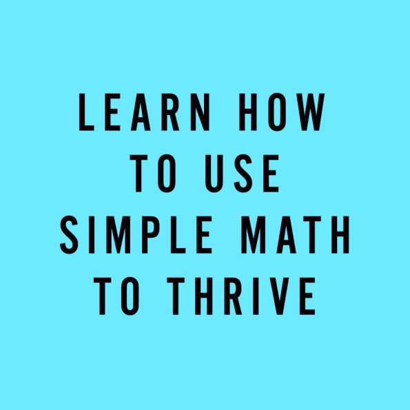 Robin Hood Math: Take Control of the Algorithms That Run Your Life