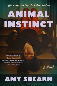 Title: Animal Instinct, Author: Amy Shearn