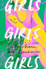 Title: Girls Girls Girls, Author: Shoshana von Blanckensee