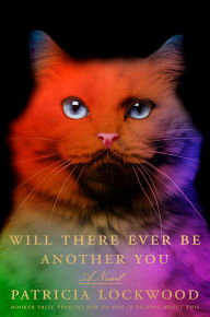 Title: Will There Ever Be Another You: A Novel, Author: Patricia Lockwood