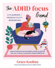 The ADHD Focus Friend: A Planning + Productivity Workbook