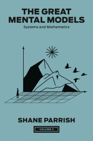 Free download android ebooks pdf The Great Mental Models, Volume 3: Systems and Mathematics (English Edition) 9780593719992 MOBI PDB