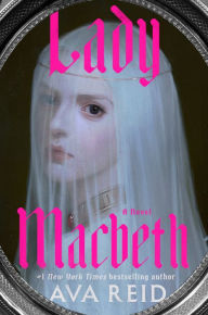 Textbook free downloads Lady Macbeth: A Novel (English literature) 9780593722565 FB2 DJVU iBook by Ava Reid