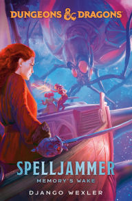 Electronics e book free download Dungeons & Dragons: Spelljammer: Memory's Wake 9780593723210