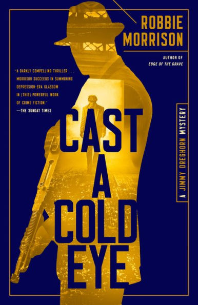 Cast A Cold Eye: Jimmy Dreghorn Mystery