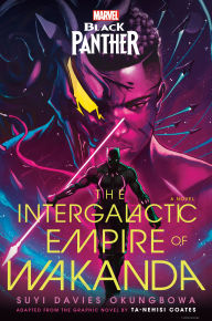 Title: Marvel: Black Panther: The Intergalactic Empire of Wakanda, Author: Suyi Davies Okungbowa