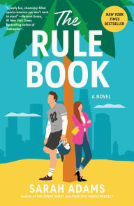 Title: The Rule Book: A Novel, Author: Sarah Adams