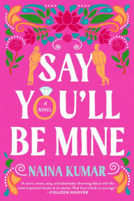 Textbook pdf download Say You'll Be Mine: A Novel FB2 MOBI 9780593723883 by Naina Kumar English version
