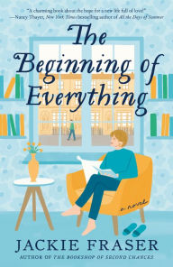 Ebook epub file free download The Beginning of Everything: A Novel by Jackie Fraser iBook PDF RTF 9780593723920