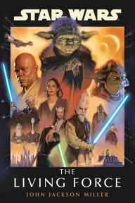 Title: Star Wars: The Living Force, Author: John Jackson Miller