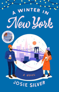 Title: A Winter in New York: A Novel, Author: Josie Silver