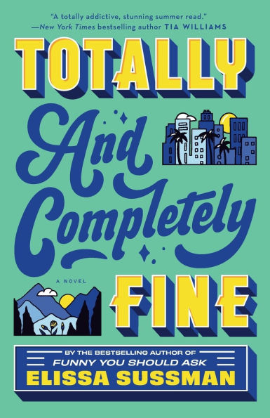 Totally and Completely Fine: A Novel