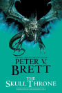 The Skull Throne: Book Four of The Demon Cycle