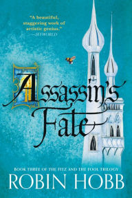 Assassin's Fate: Book Three of The Fitz and the Fool Trilogy
