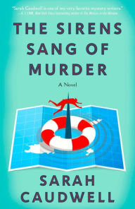 Title: The Sirens Sang of Murder: A Novel, Author: Sarah Caudwell