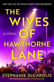 Download ebook free for pc The Wives of Hawthorne Lane: A Novel by Stephanie DeCarolis 9780593726037 English version