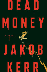 Download free books for ipods Dead Money: A Novel DJVU (English Edition) 9780593726709