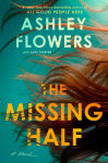 Alternative view 1 of The Missing Half: A Novel