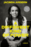 Alternative view 1 of A Different Kind of Power: A Memoir