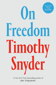 Title: On Freedom, Author: Timothy Snyder