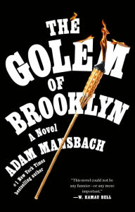 Book downloads free The Golem of Brooklyn: A Novel by Adam Mansbach